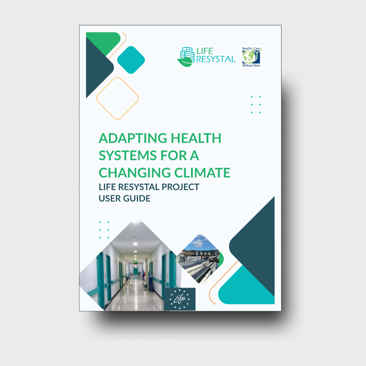The LIFE RESYSTAL User Guide: An Overview of Tools for Climate-Resilient Healthcare
